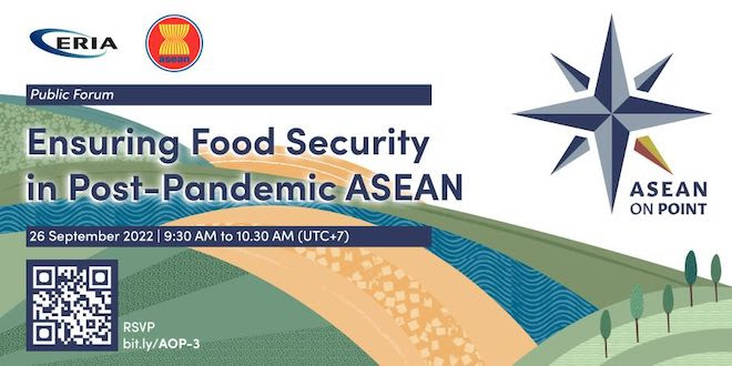 ASEAN On Point Public Forum: Ensuring Food Security in Post-Pandemic ASEAN