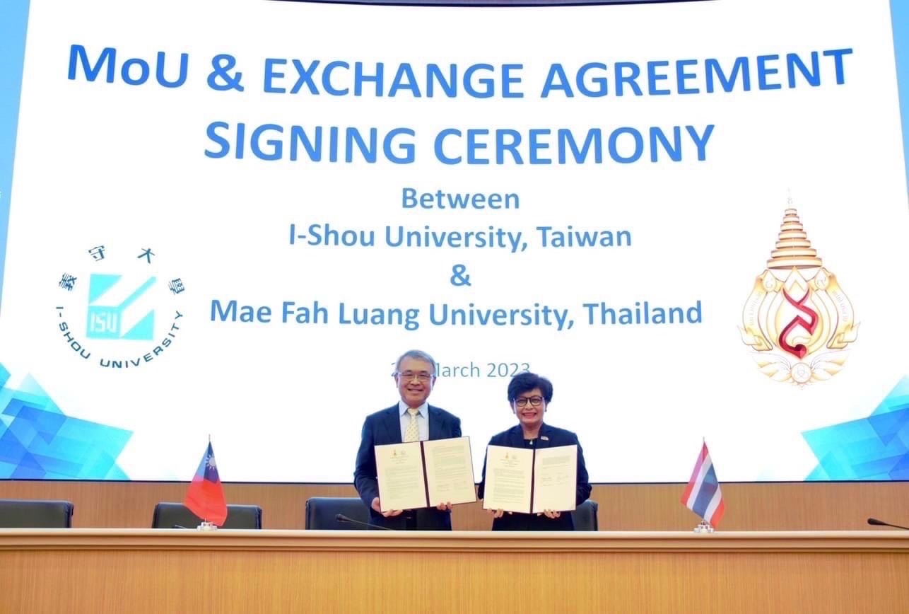 The MoU and Exchange Agreement Signing Ceremony between Mae Fah Luang University and I-Shou University, Taiwan 