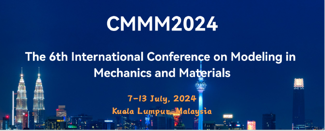6th International Conference on Modeling in Mechanics and Materials (CMMM2024)