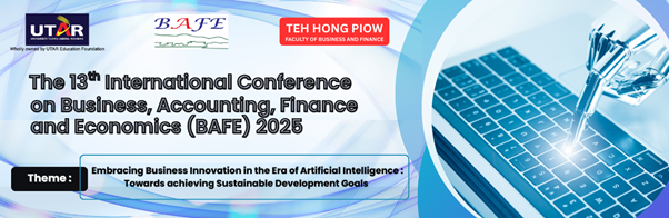 Call for Paper - The 13th International Conference on Business, Accounting, Finance, and Economics (BAFE 2025)