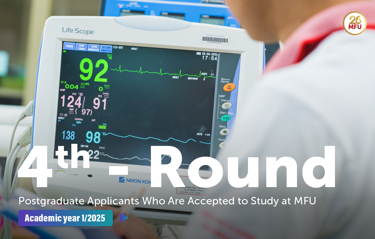 Announcement of the 4th-Round Postgraduate Applicants Who Are Accepted to Study at MFU (1-2025)