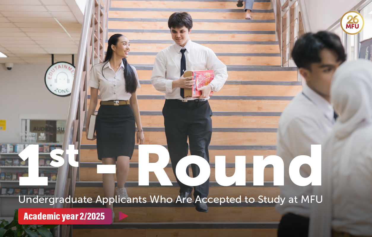 Announcement of the 1st-Round Undergraduate Applicants Who Are Accepted to Study at MFU (2-2025)