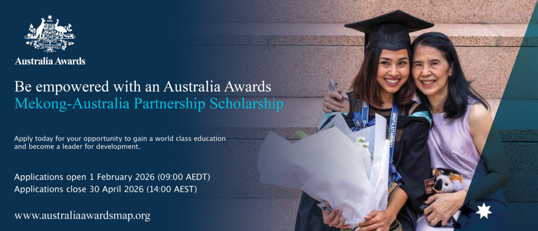 Applications for the 2027 Australia Awards Mekong-Australia Partnership (AA-MAP) Scholarships are now open